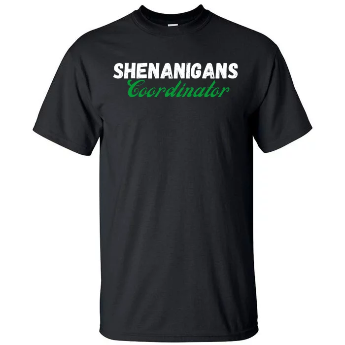 Shenanigans Coordinator Funny St Patrick's Day Tall T-Shirt