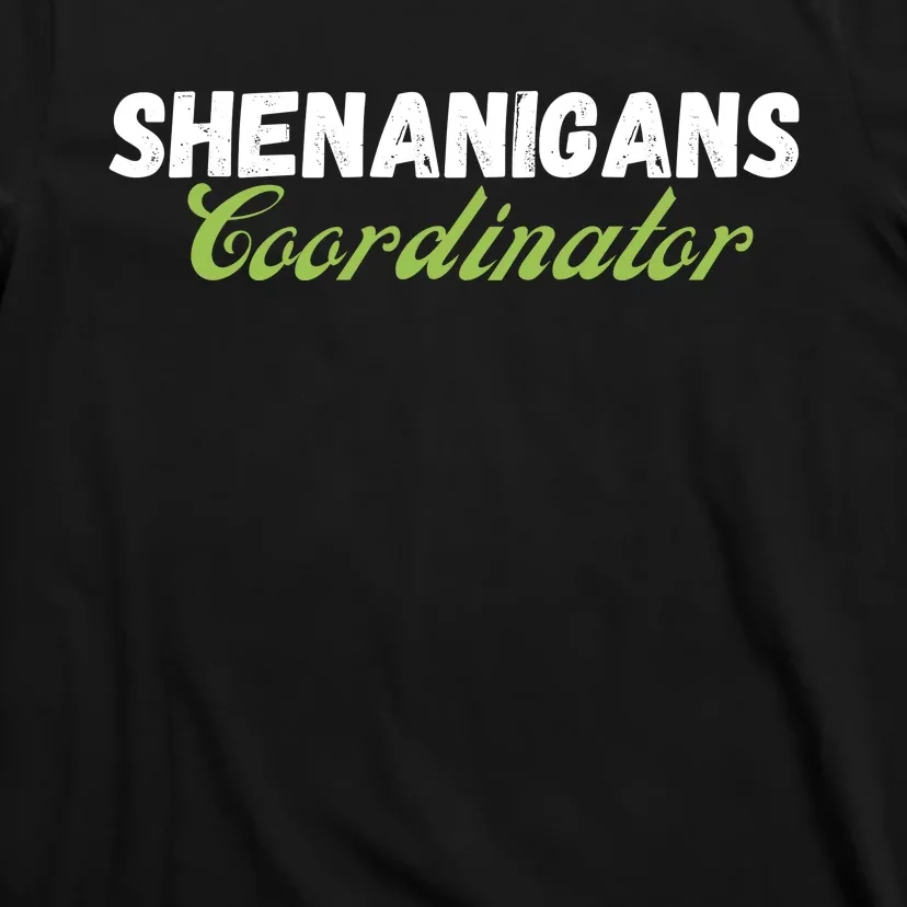 Shenanigans Coordinator Funny St Patrick's Day T-Shirt