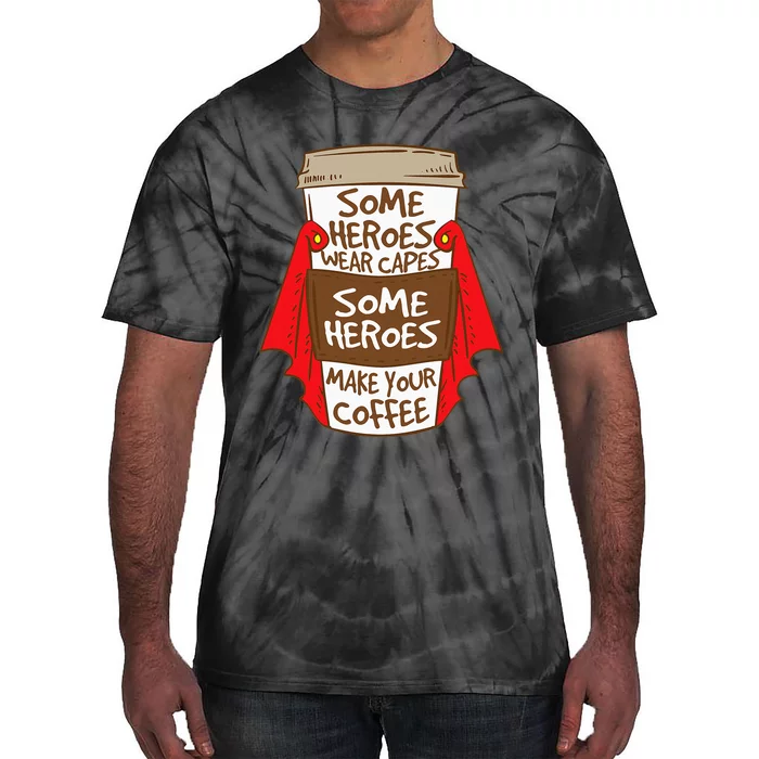 Superhero Coffee For Coffee Lovers And Baristas Tie-Dye T-Shirt