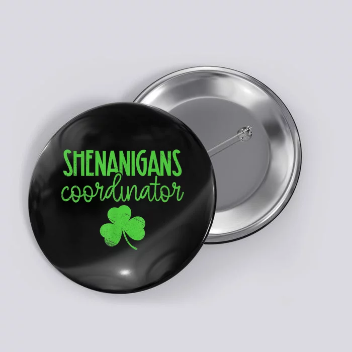 Shenanigans Coordinator Funny Teacher St Patricks Day Button