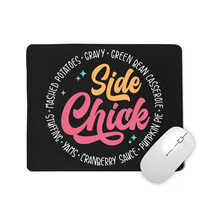 Side Chick Funny Thanksgiving Dinner Food Autumn Mousepad