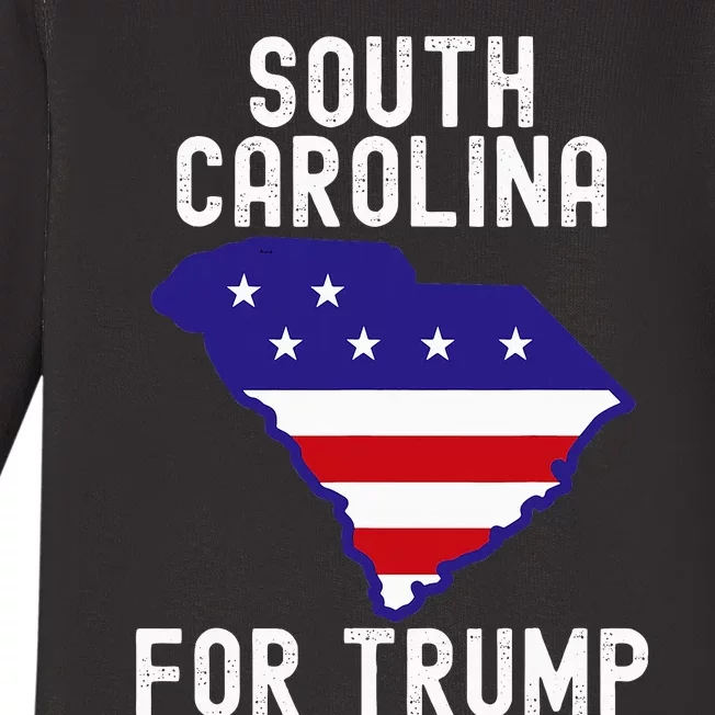 South Carolina For Trump Donald Trump Us Election Baby Long Sleeve Bodysuit