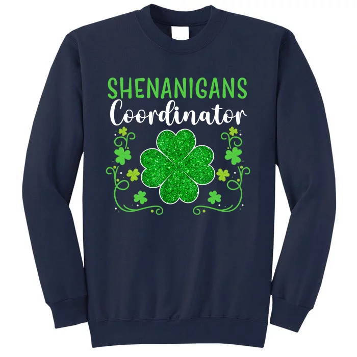 Shenanigans Coordinator Funny St Patrick's Day Teacher Tall Sweatshirt