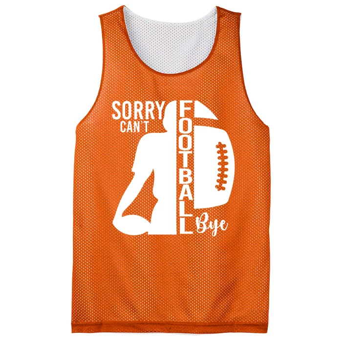 Sorry CanT Football Bye Funny Football Lovers Quote Mesh Reversible Basketball Jersey Tank