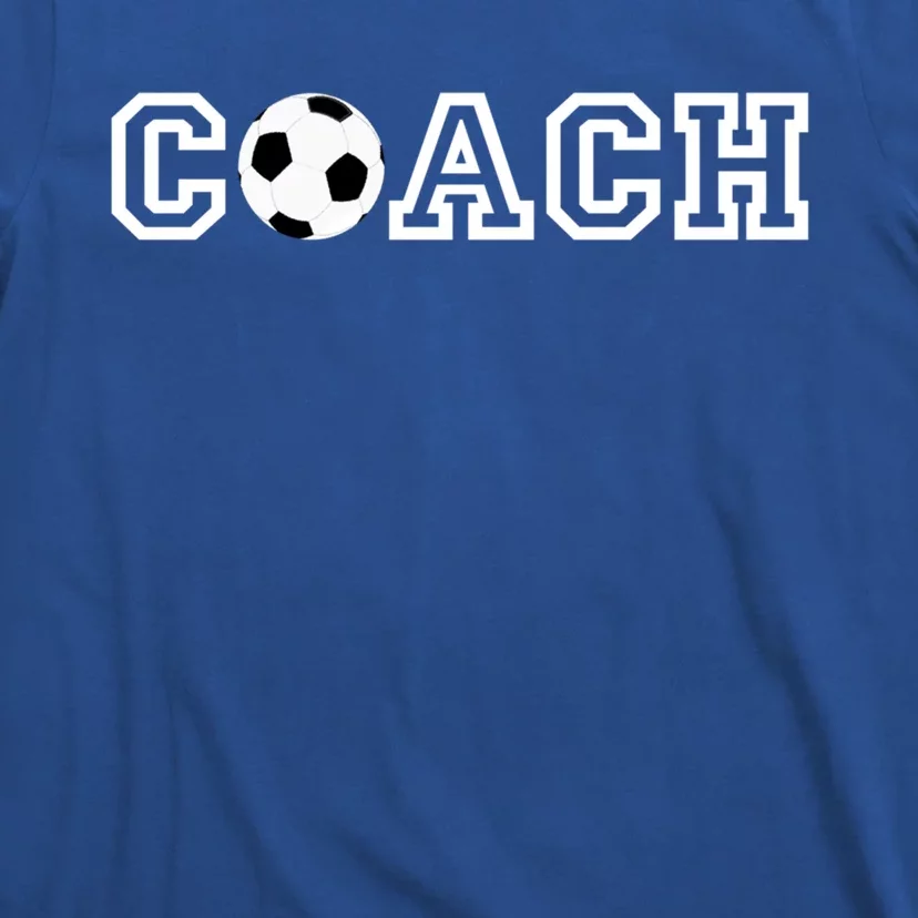 Soccer Coach Funny Gift Appreciation Gift For Soccer Coaches T-Shirt