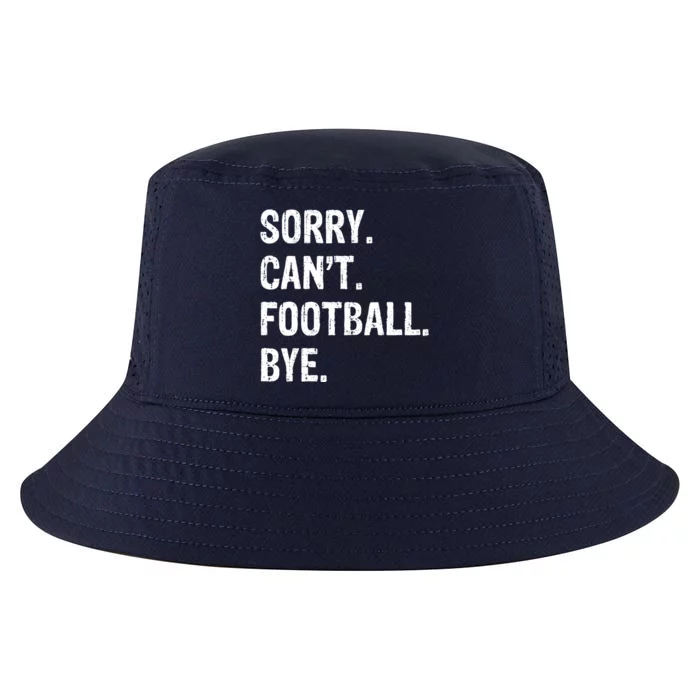 Sorry. CanT. Football. Bye. Cool Comfort Performance Bucket Hat