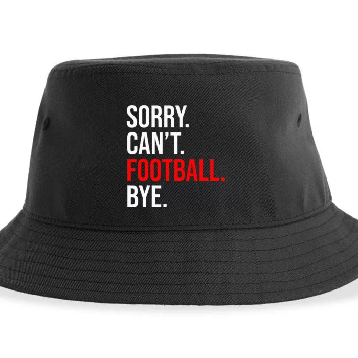 Sorry CanT Football Bye American Footbal Sustainable Bucket Hat