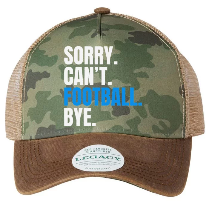 Sorry Cant Football Bye Funny Footballer Legacy Tie Dye Trucker Hat