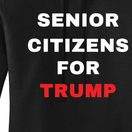 Seniors Citizens For Trump Women's Pullover Hoodie