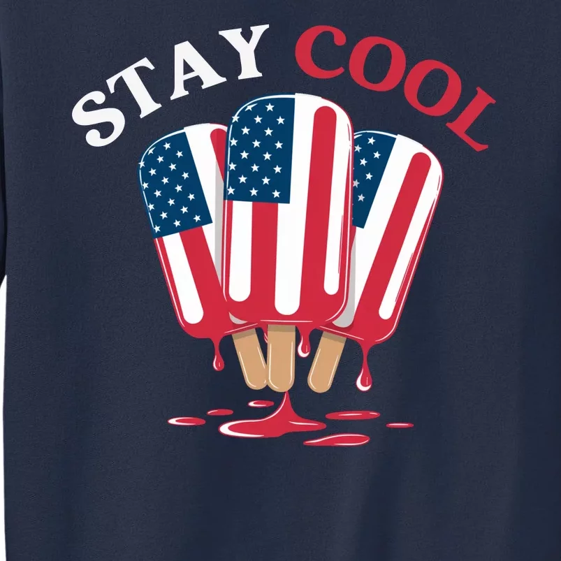 Stay Cool Funny 4th July Popsicle Usa Flag America Enjoy Ice Cream In The Summer Sweatshirt