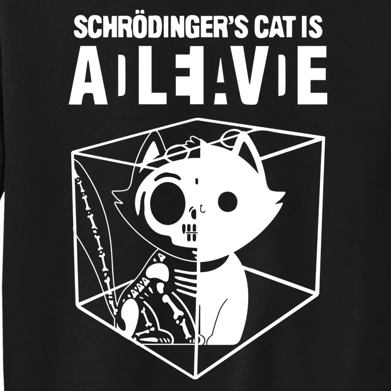 Schrodinger’s Cat Funny Science Cat Dead And Alive Tall Sweatshirt