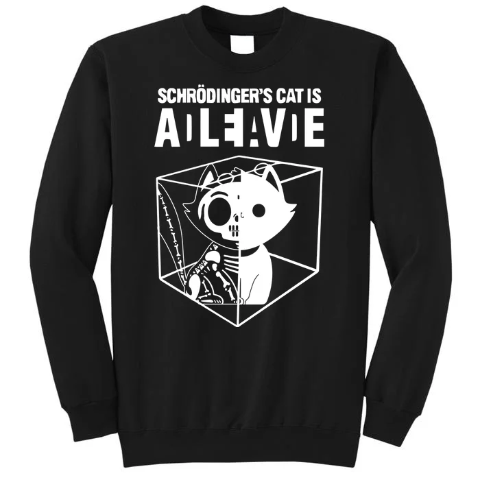 Schrodinger’s Cat Funny Science Cat Dead And Alive Tall Sweatshirt