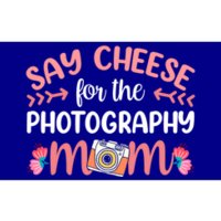 Say Cheese For The Photograhpy Mom Photography Photographer Funny Gift Bumper Sticker