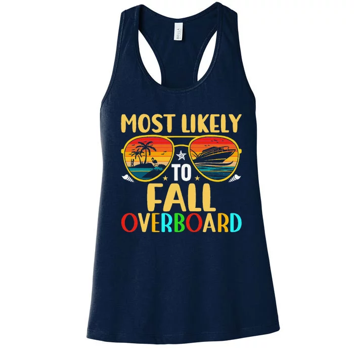 Summer Cruise Family Vacation Most Likely To Fall Overboard Women's Racerback Tank