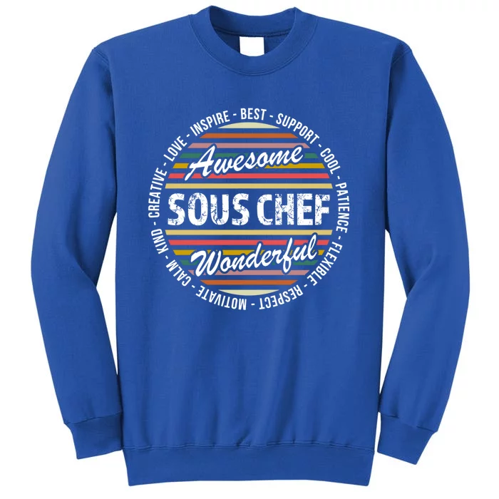 Sous Chef Funny Funny Gift Appreciation Cool Gift Tall Sweatshirt