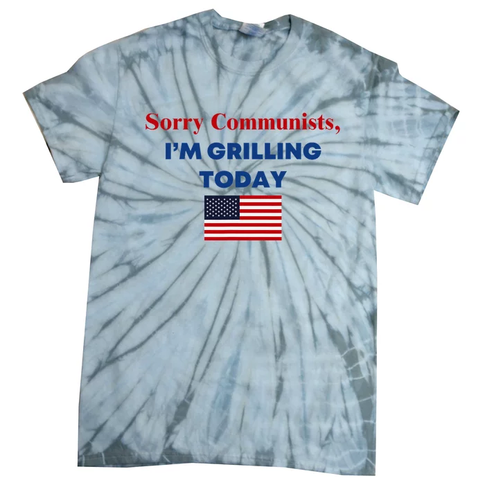 Sorry Communists Funny Grilling Day Design Tie-Dye T-Shirt