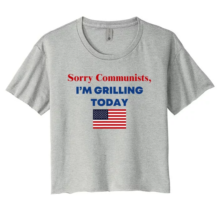 Sorry Communists Funny Grilling Day Design Women's Crop Top Tee