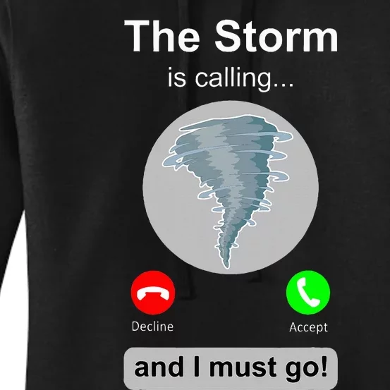 Storm Chaser Funny Cell Phone Tornado Calling Women's Pullover Hoodie