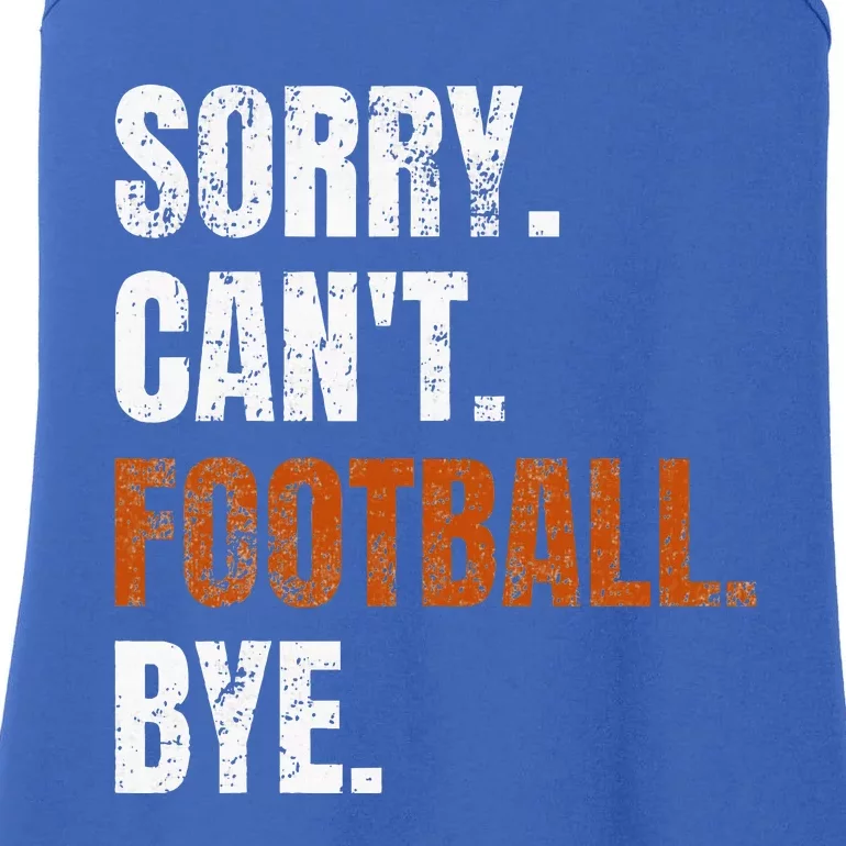 Sorry Cant Football Bye Retro Football Lovers Fan Football Ladies Essential Tank