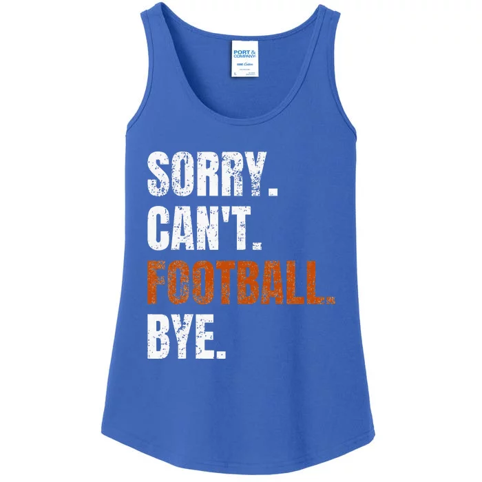 Sorry Cant Football Bye Retro Football Lovers Fan Football Ladies Essential Tank