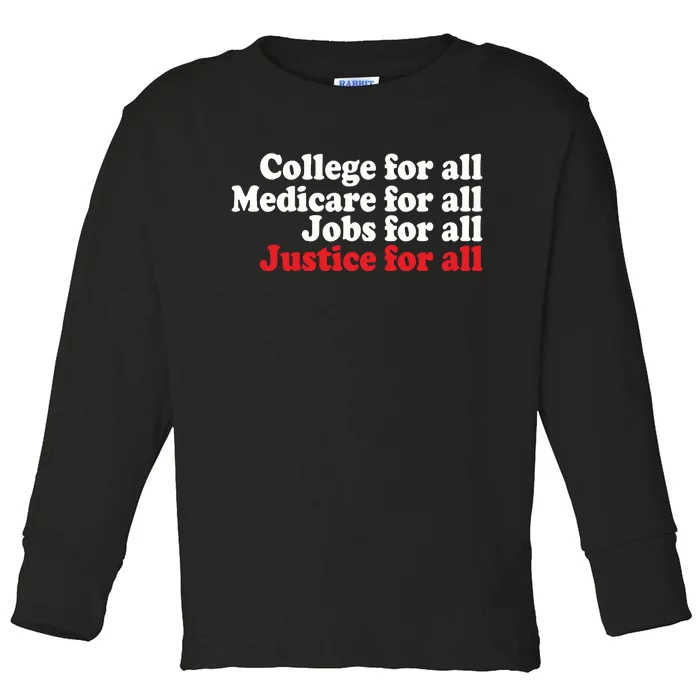 Standupuaw College For All Medicare For All Jobs For All Justice For All Toddler Long Sleeve Shirt