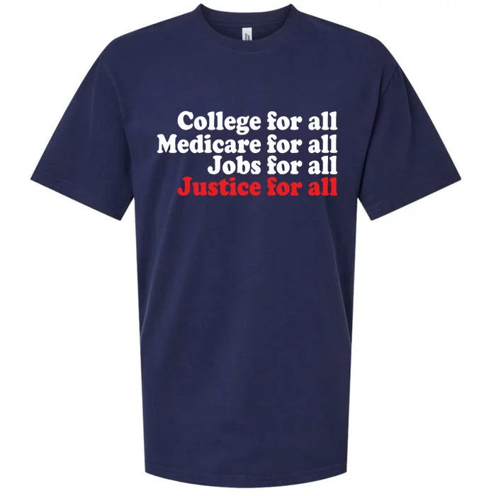 Standupuaw College For All Medicare For All Jobs For All Justice For All Sueded Cloud Jersey T-Shirt