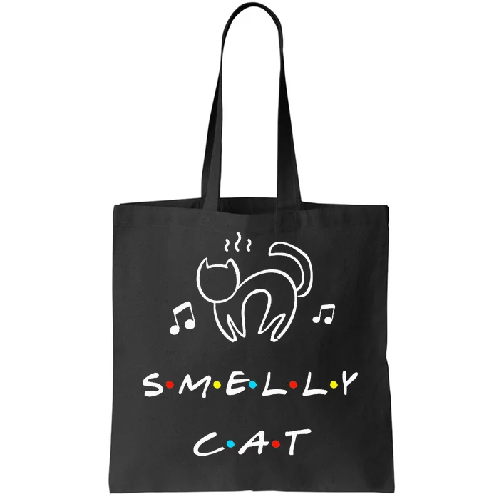 Smelly Cat Funny Quote Tote Bag