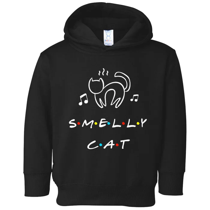 Smelly Cat Funny Quote Toddler Hoodie