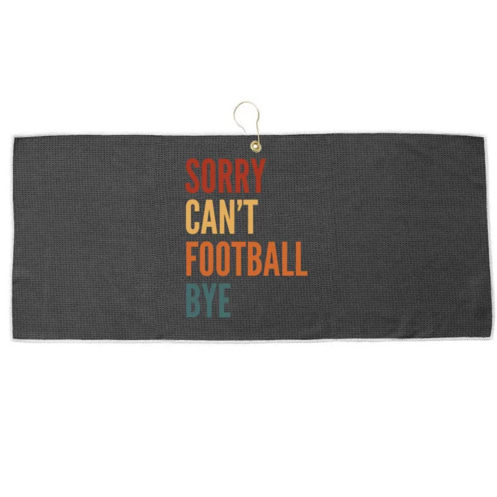 Sorry CanT Football Bye Large Microfiber Waffle Golf Towel