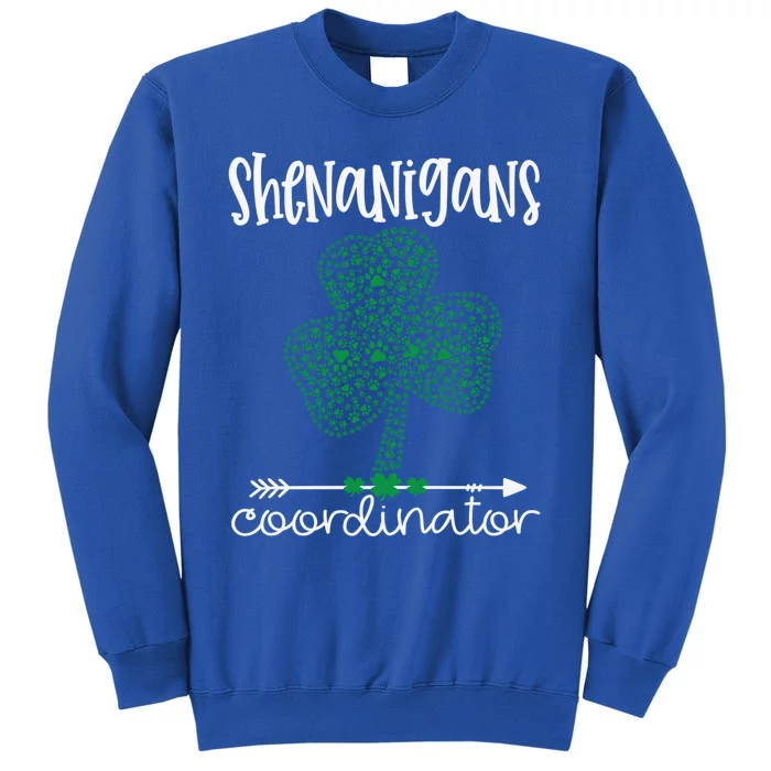 Shenanigans Coordinator Funny Teacher St Patrick's Day Great Gift Sweatshirt