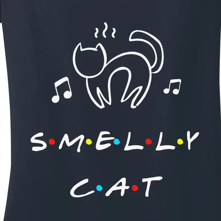 Smelly Cat Funny Quote Gift Women's V-Neck T-Shirt