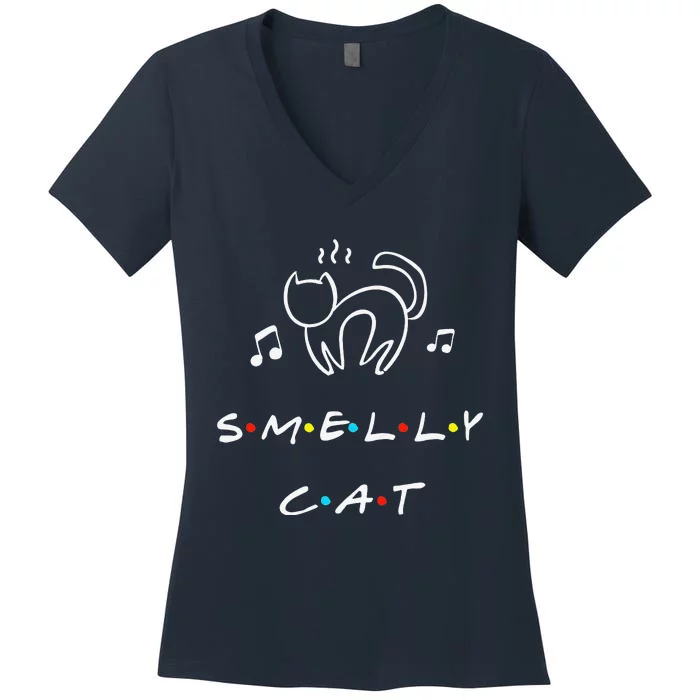 Smelly Cat Funny Quote Gift Women's V-Neck T-Shirt