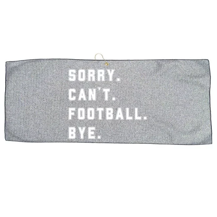 Sorry Cant Football Bye Large Microfiber Waffle Golf Towel