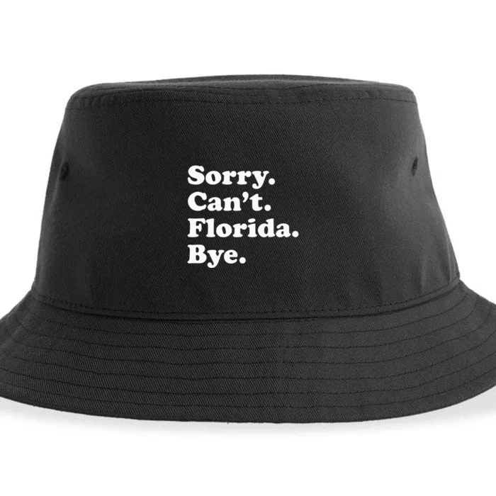 Sorry Cant Florida Bye Sustainable Bucket Hat