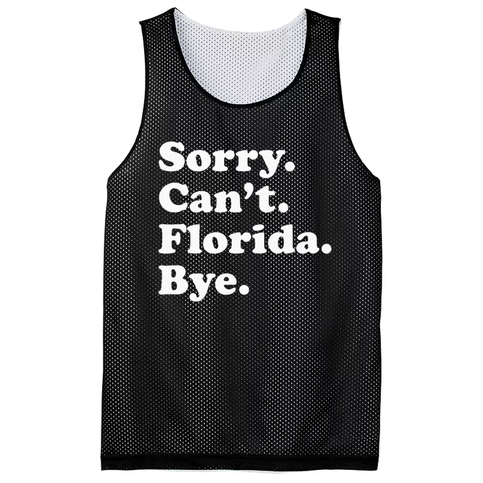 Sorry Cant Florida Bye Mesh Reversible Basketball Jersey Tank