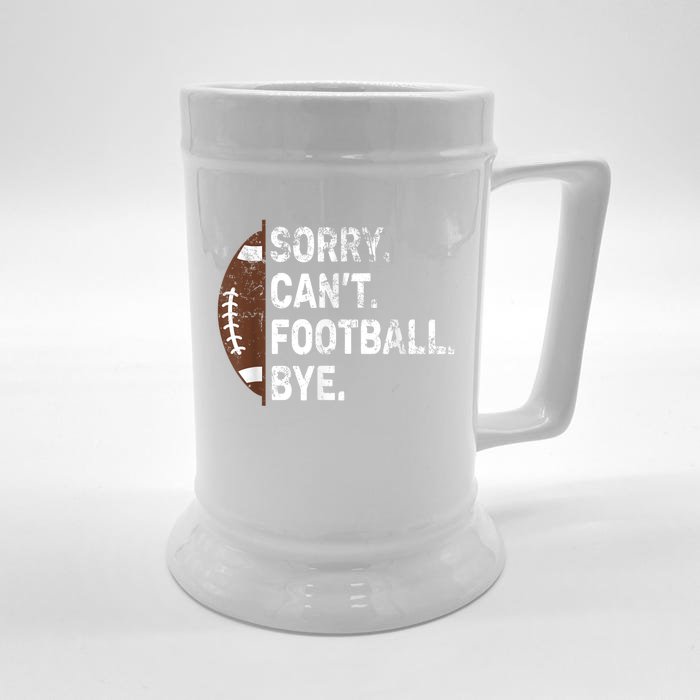 Sorry CanT Football Bye American Football Front & Back Beer Stein