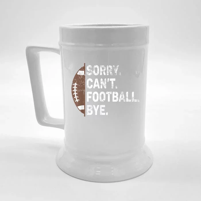 Sorry CanT Football Bye American Football Front & Back Beer Stein