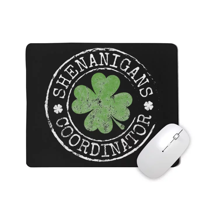 Shenanigans Coordinator Funny Irish Clovers St Patricks Day Mousepad