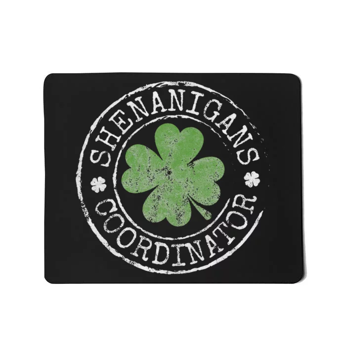 Shenanigans Coordinator Funny Irish Clovers St Patricks Day Mousepad