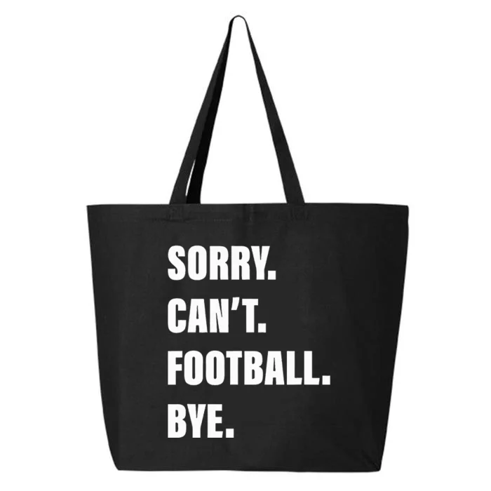 Sorry CanT Football Bye 25L Jumbo Tote