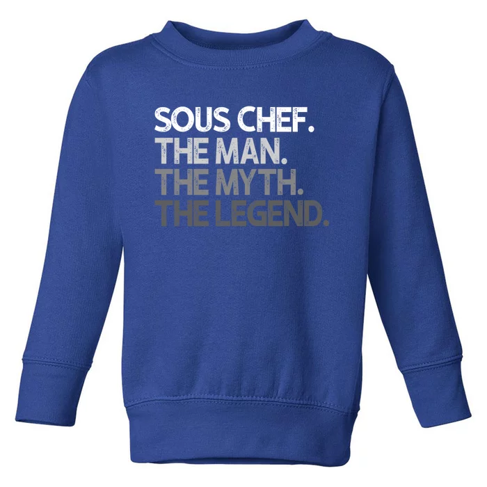 Sous Chef Gift The Myth Legend Gift Toddler Sweatshirt