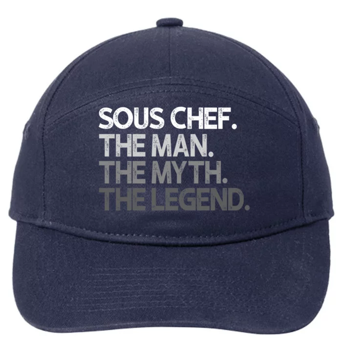 Sous Chef Gift The Myth Legend Gift 7-Panel Snapback Hat