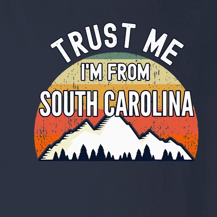 South Carolina Gift Trust Me Im From South Carolina Toddler Long Sleeve Shirt