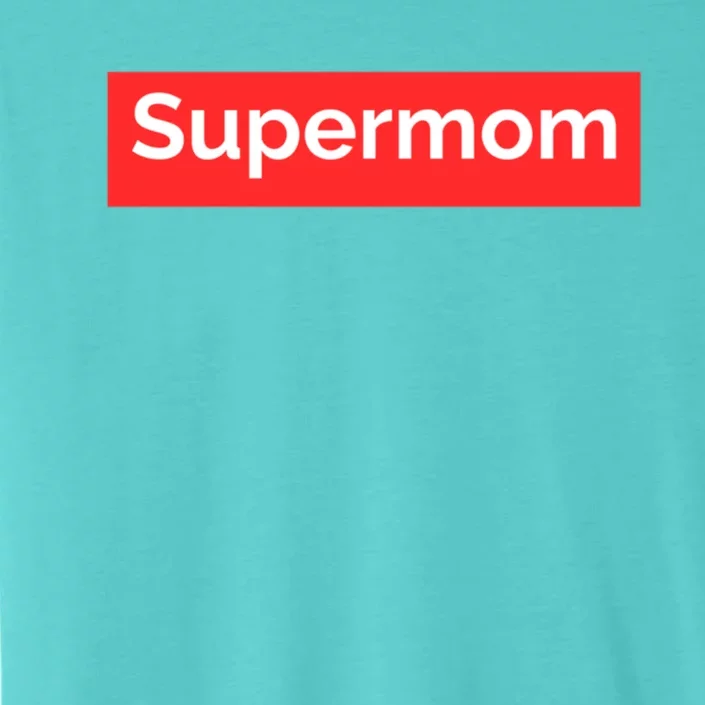 Supermom Cute Gift ChromaSoft Performance T-Shirt