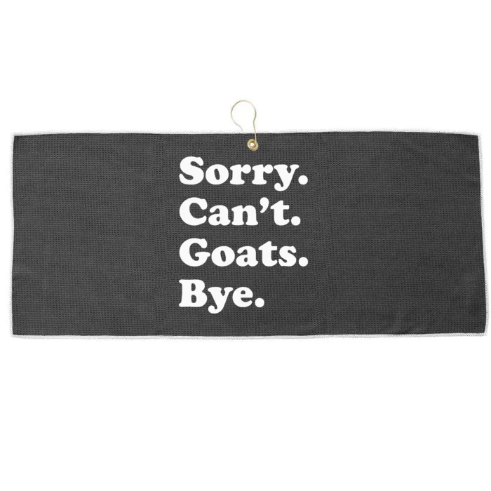 Sorry CanT Goats Bye Funny Goat Large Microfiber Waffle Golf Towel