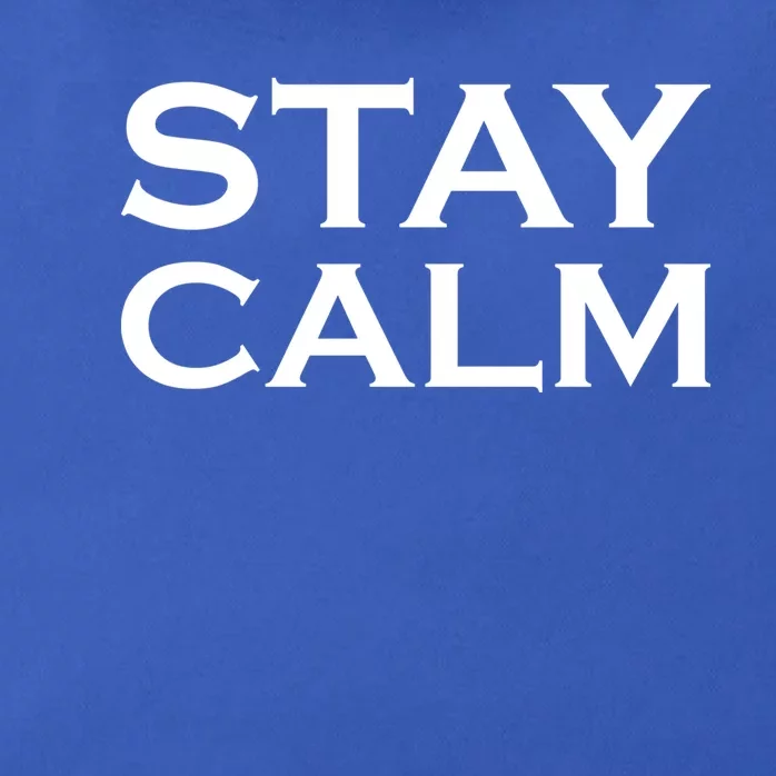 Stay Calm Great Gift Zip Tote Bag