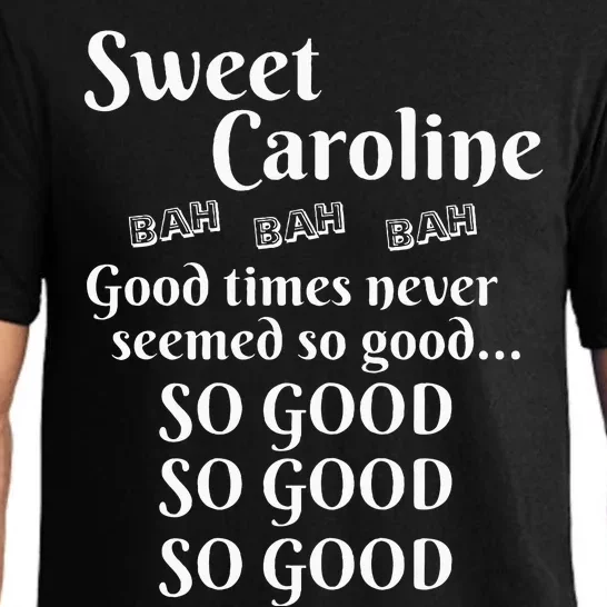 Sweet Caroline Good Times So Good So Good So Good Pajama Set