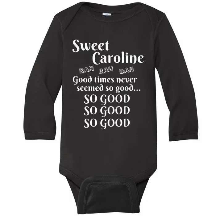 Sweet Caroline Good Times So Good So Good So Good Baby Long Sleeve Bodysuit