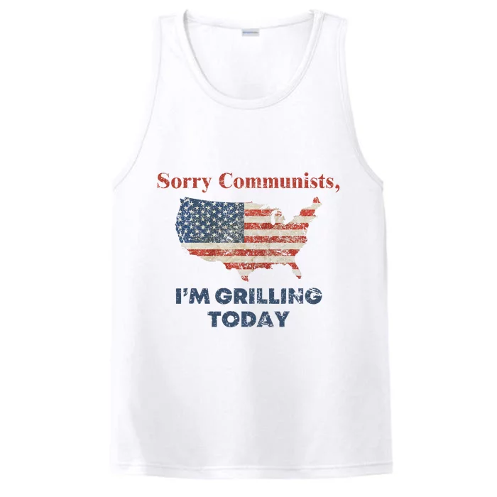 Sorry Communists Grilling Today 4th Of July Performance Tank