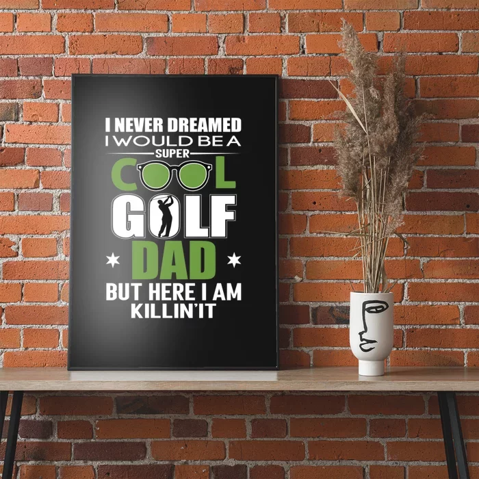 SUPER COOL GOLF DAD FUNNY GOLF Father's Day Gift For Dad Poster